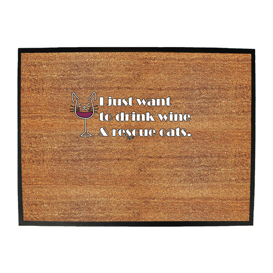 Drink Wine And Rescue Cats - Funny Novelty Doormat