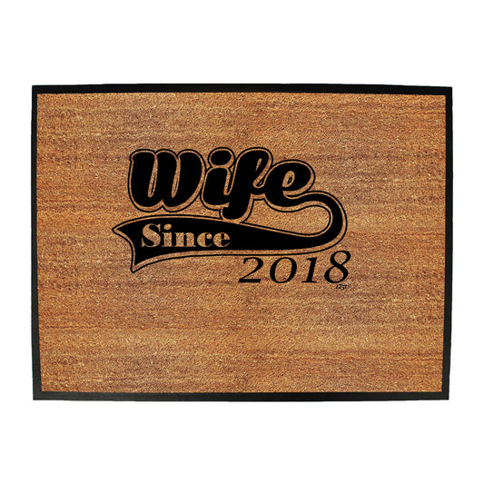 Wife Since 2018 - Funny Novelty Doormat