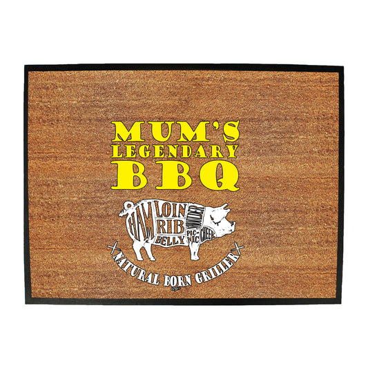 Mums Legendary Bbq Barbeque - Funny Novelty Doormat