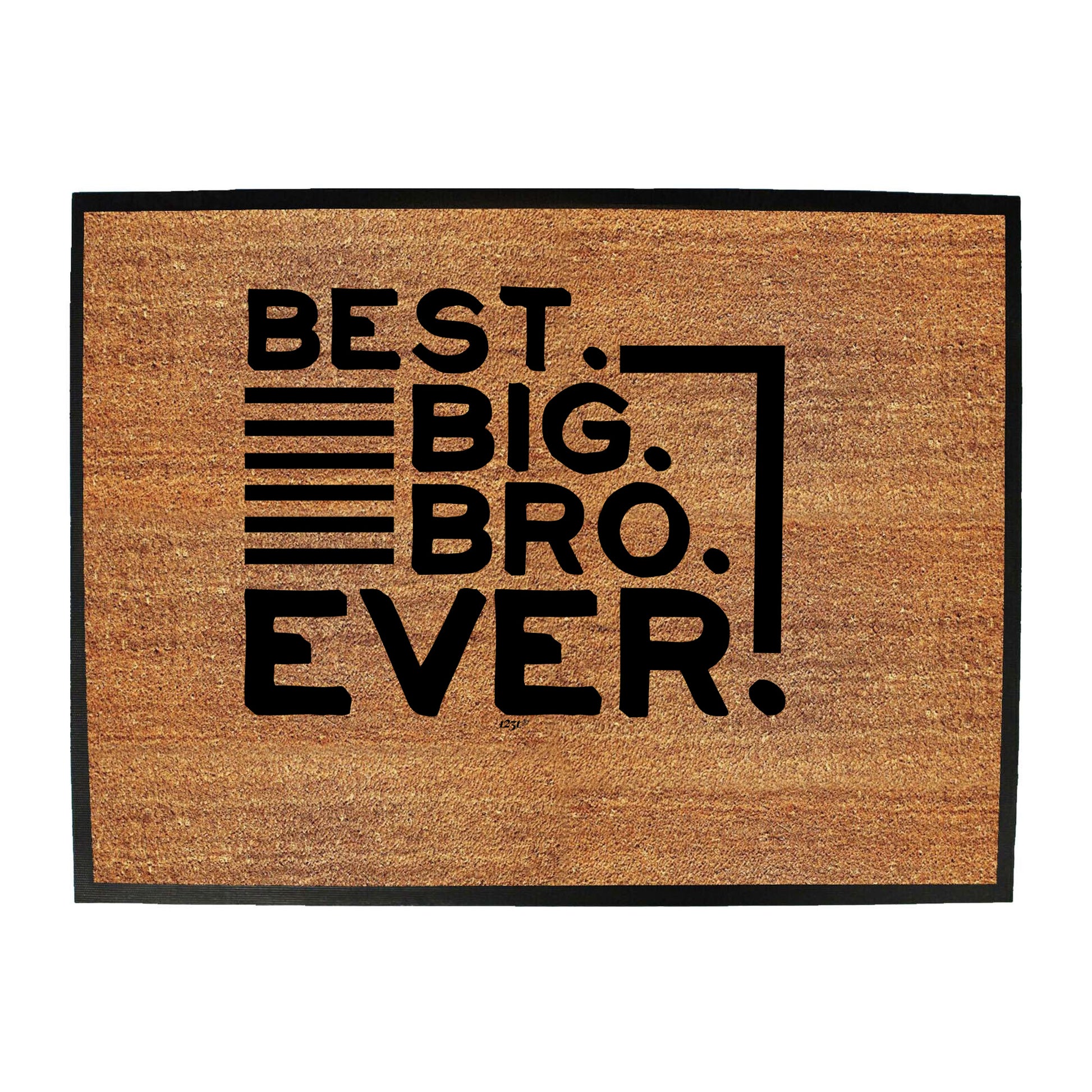 Best Big Bro Ever Brother - Funny Novelty Doormat