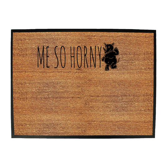 Me So Horny Rhino - Funny Novelty Doormat