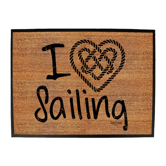 Ob I Love Sailing - Funny Novelty Doormat