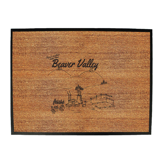 Theres No Place Like Beaver Valley - Funny Novelty Doormat