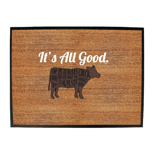 Its All Good Cow - Funny Novelty Doormat