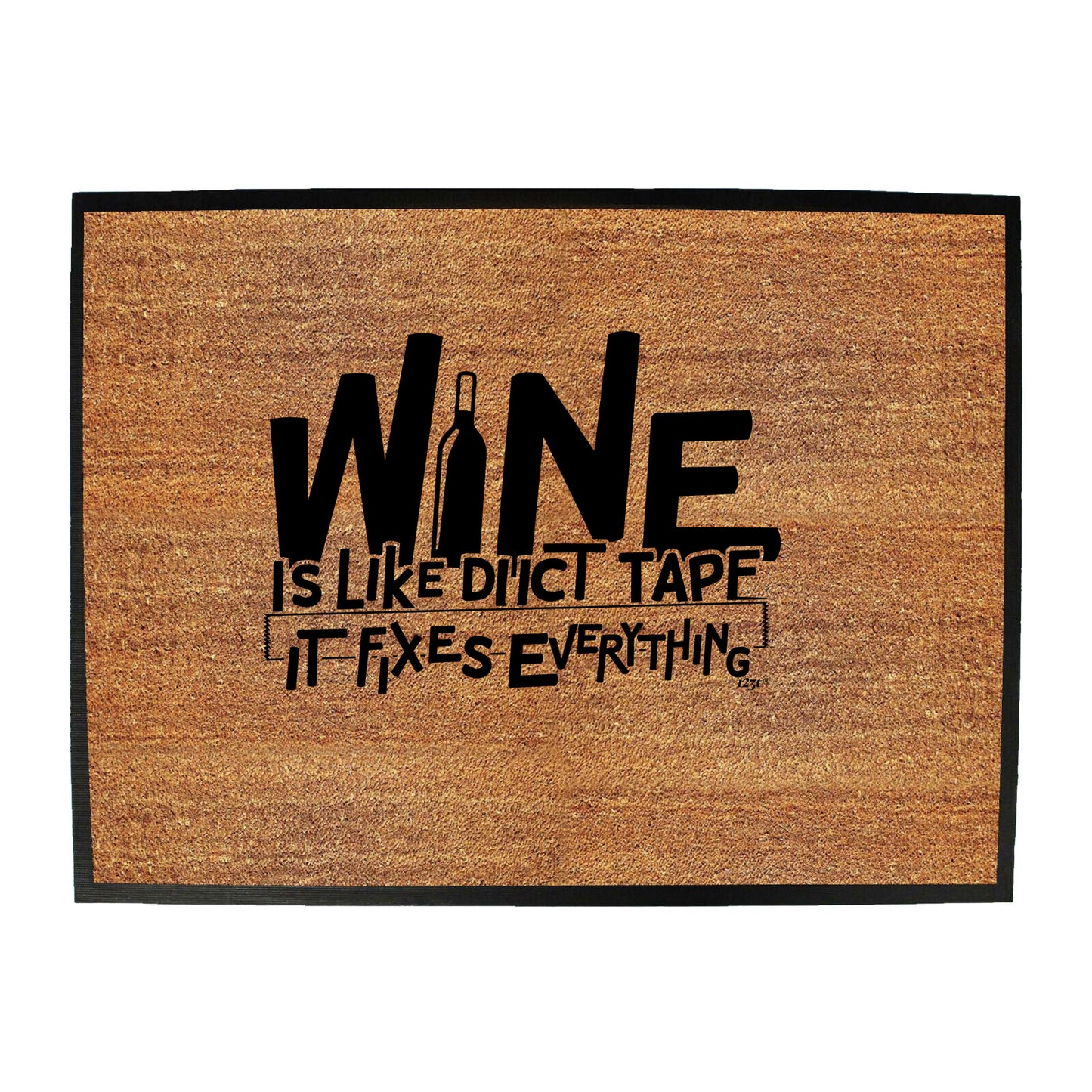 Wine Is Like Duct Tape - Funny Novelty Doormat