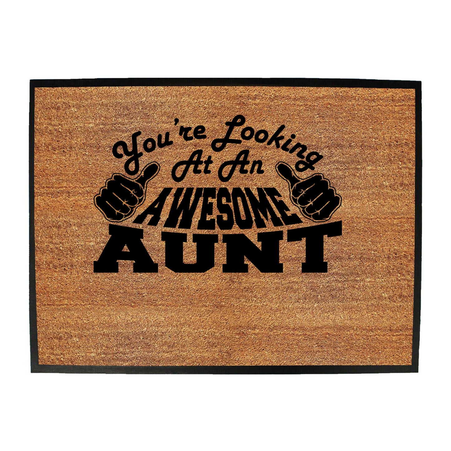 Youre Looking At An Awesome Aunt - Funny Novelty Doormat