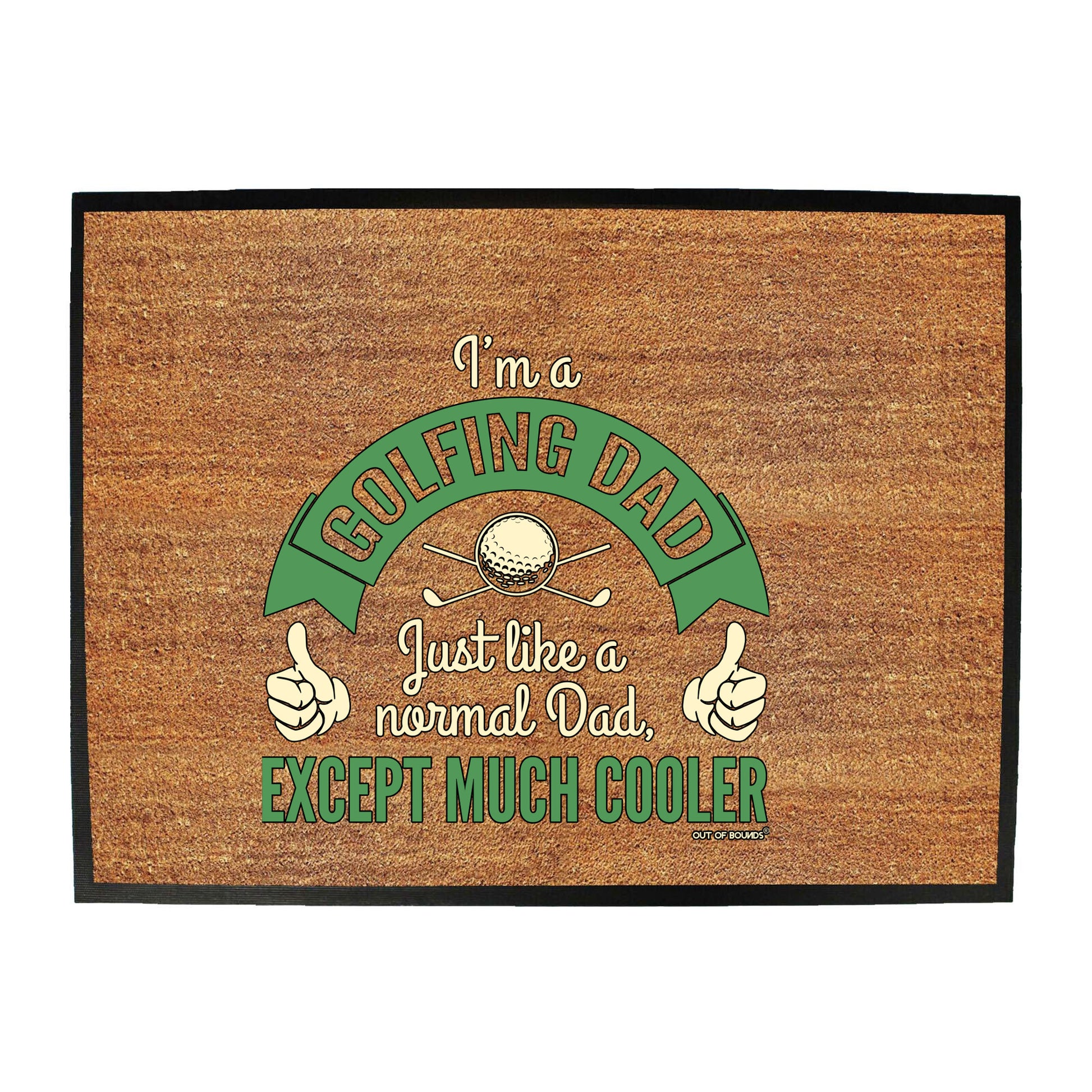 Oob Im A Golfing Dad - Funny Novelty Doormat