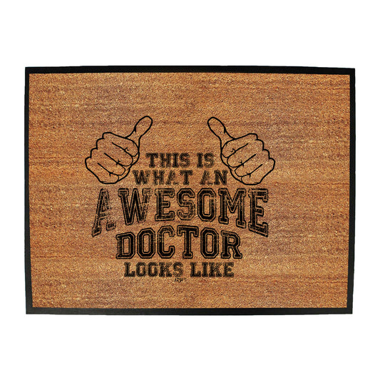 This Is What Awesome Doctor - Funny Novelty Doormat