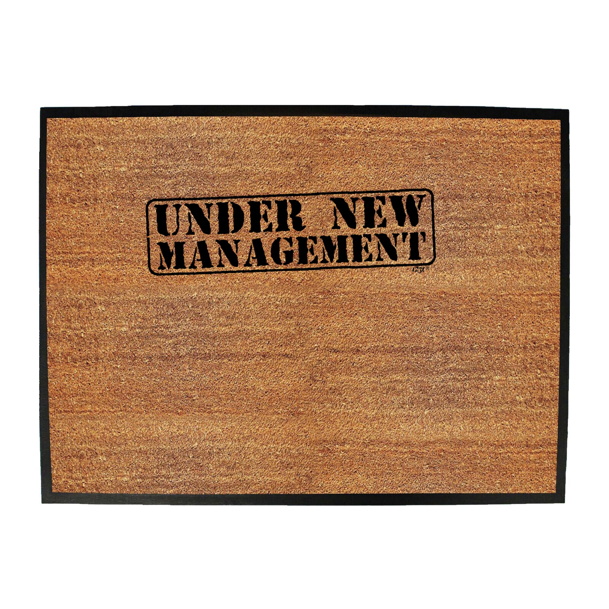Under New Management - Funny Novelty Doormat