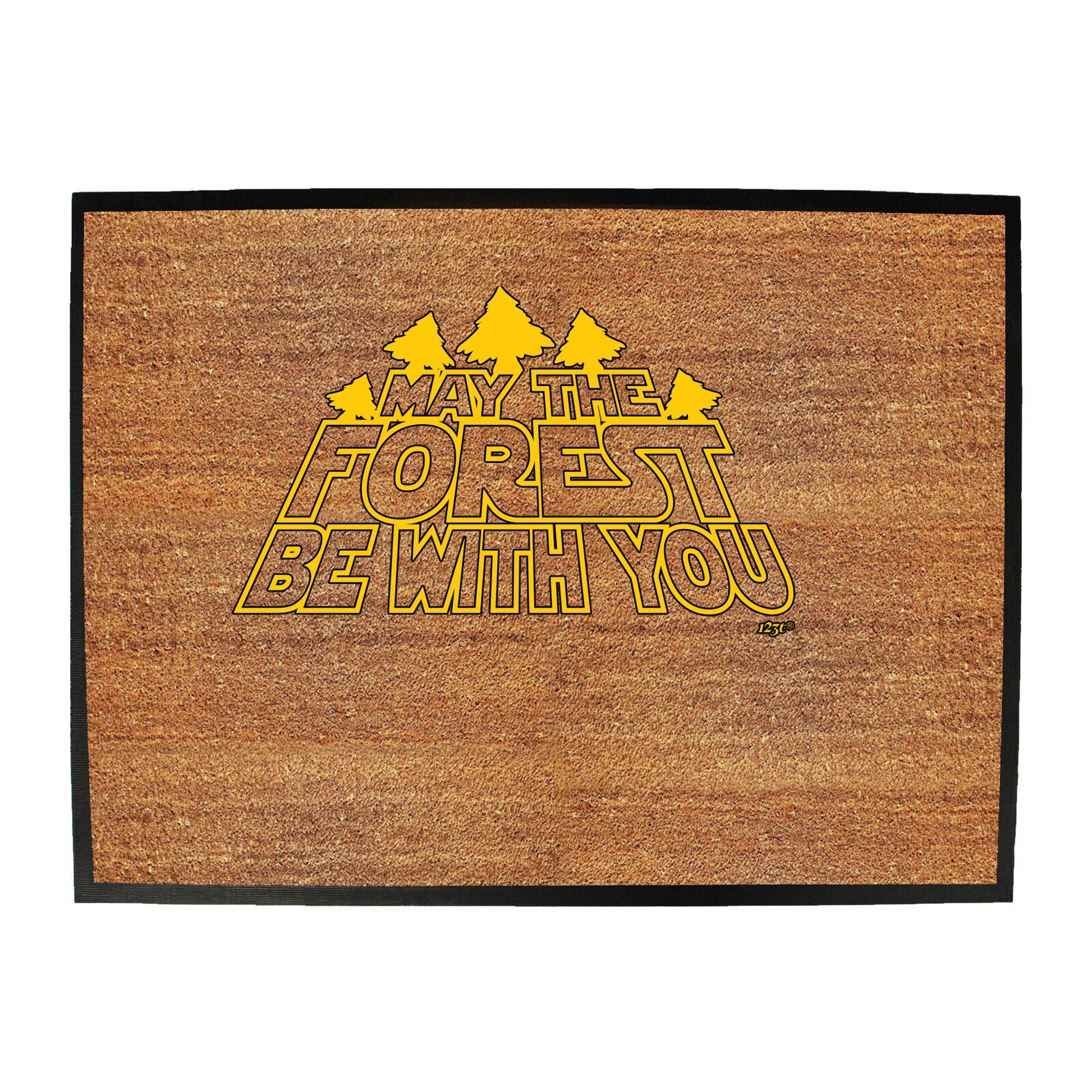 May The Forest Be With You - Funny Novelty Doormat