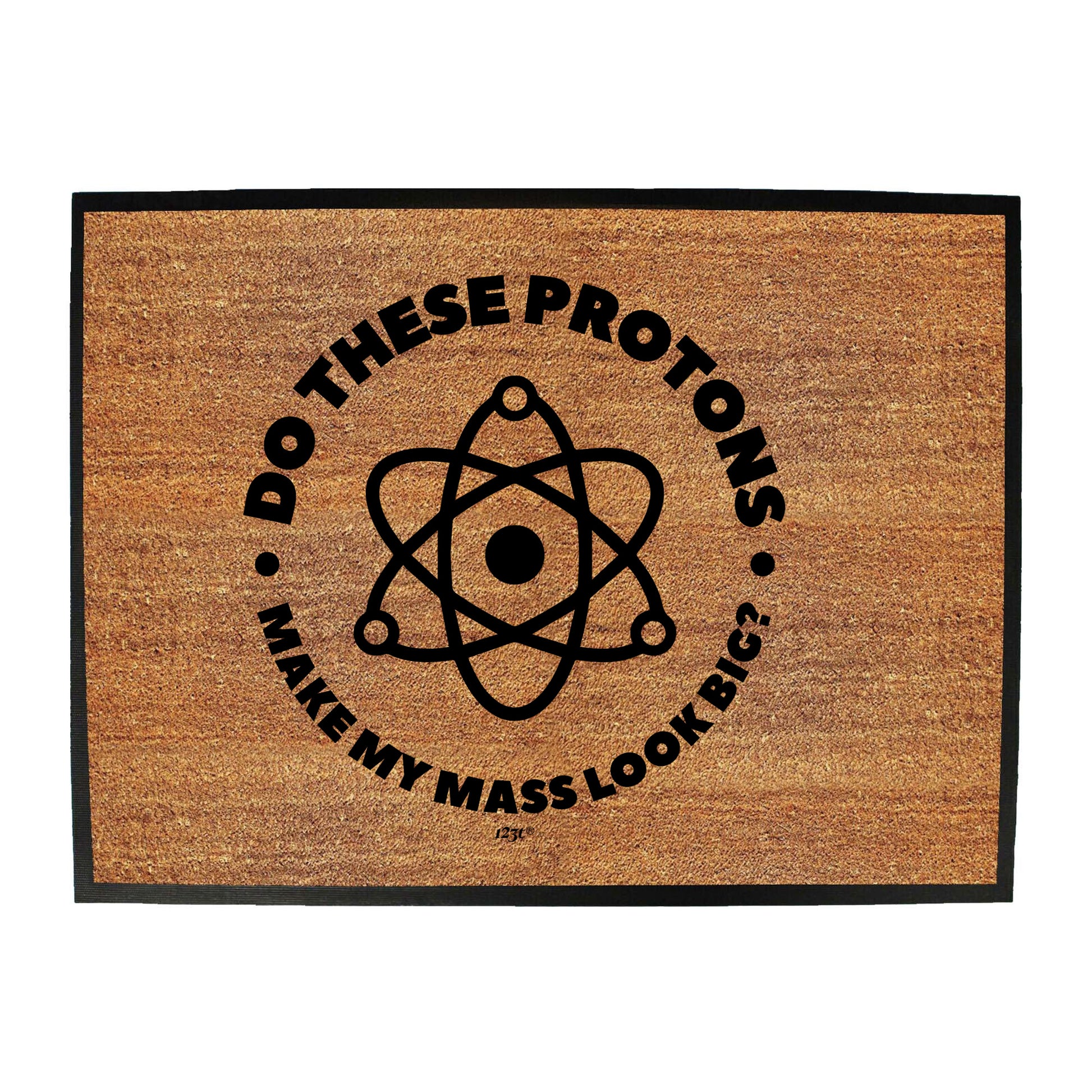 Do These Protons Make Mass Look Big - Funny Novelty Doormat
