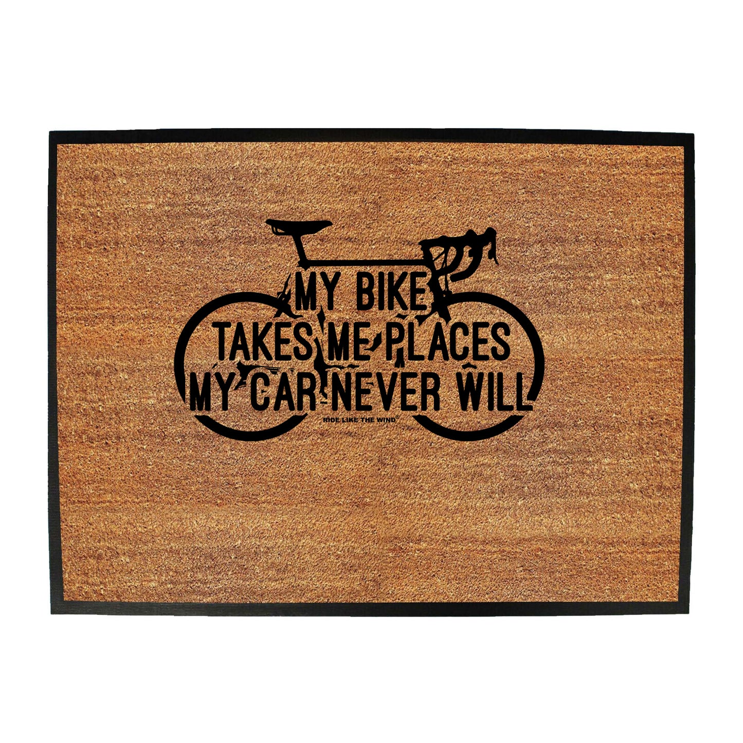 Rltw My Bike Takes Me Places - Funny Novelty Doormat