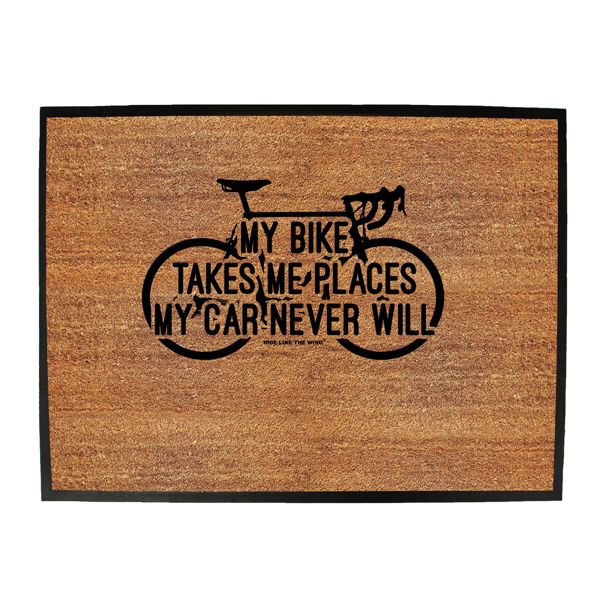 Rltw My Bike Takes Me Places - Funny Novelty Doormat