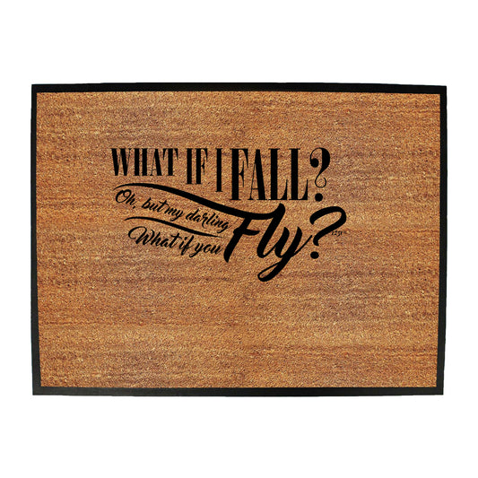 What If Fall Fly - Funny Novelty Doormat