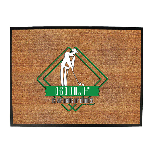 Oob Golf Is My Drug Of Choice - Funny Novelty Doormat