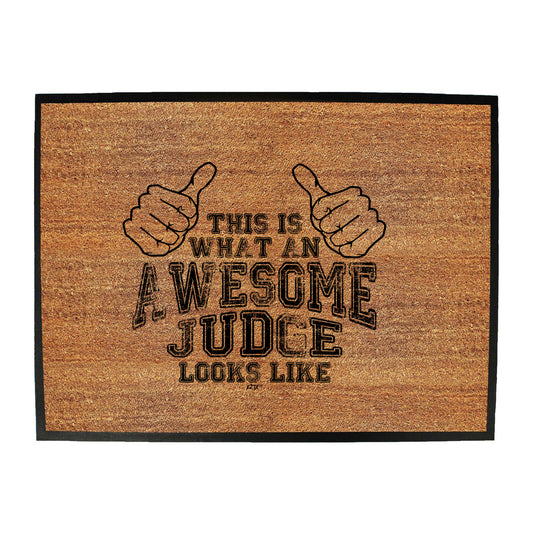 This Is What Awesome Judge - Funny Novelty Doormat