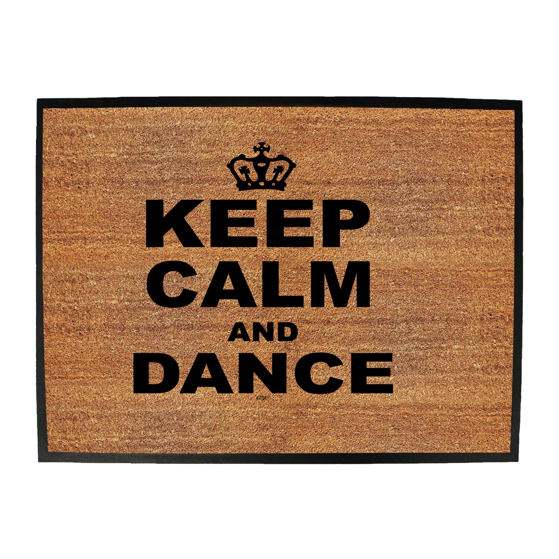 Keep Calm And Dance - Funny Novelty Doormat