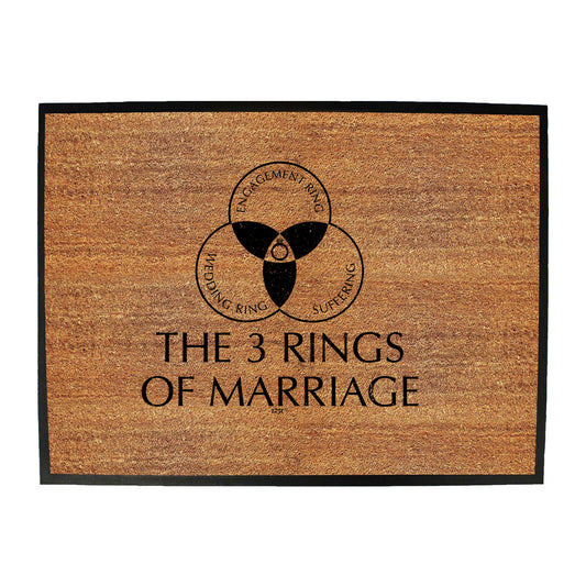 The Three Rings Of Marriage - Funny Novelty Doormat