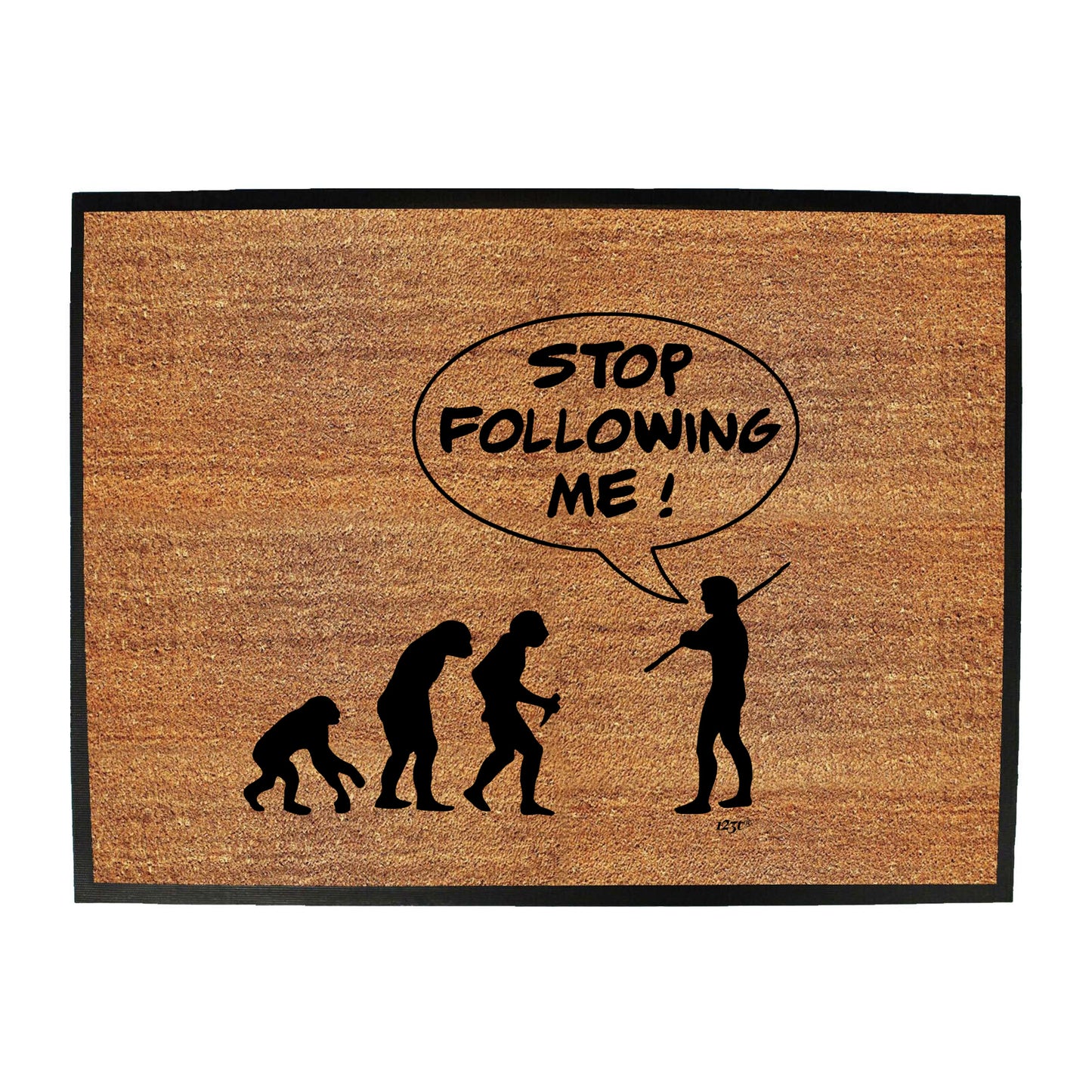 Stop Following Me - Funny Novelty Doormat