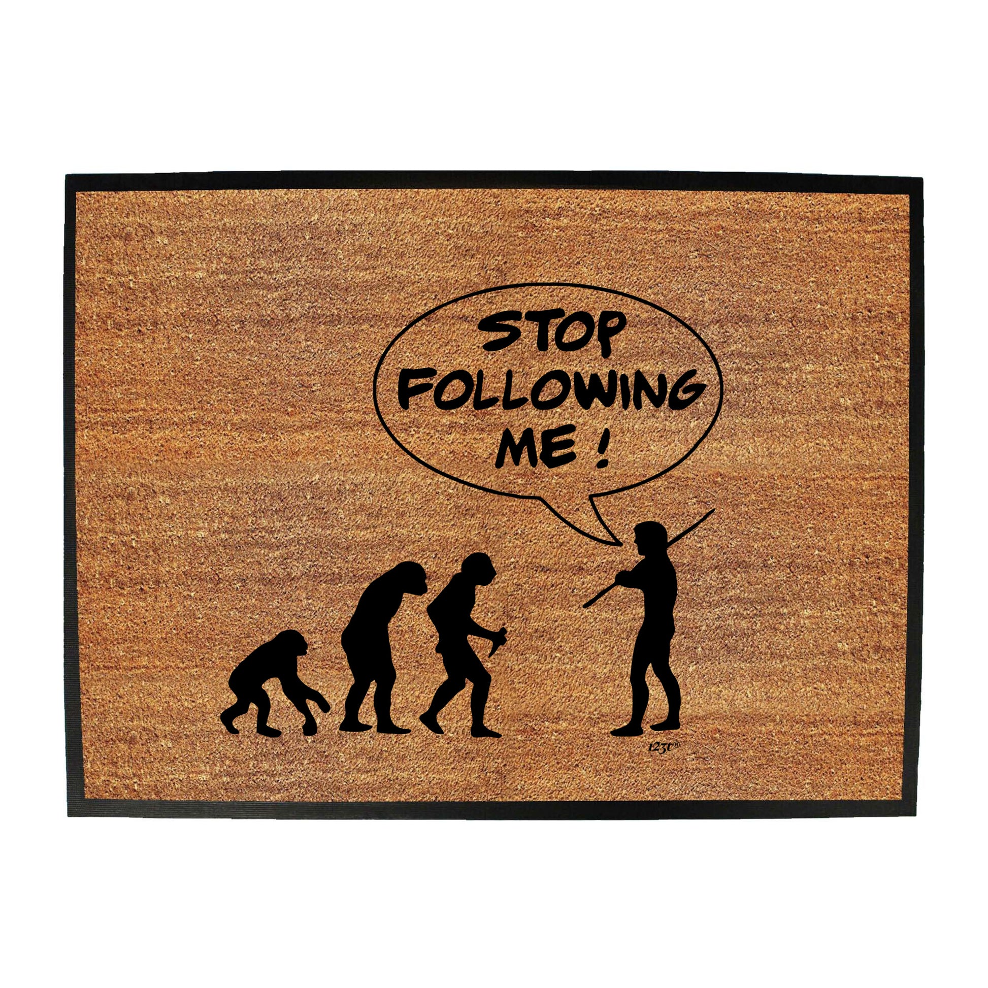 Stop Following Me - Funny Novelty Doormat