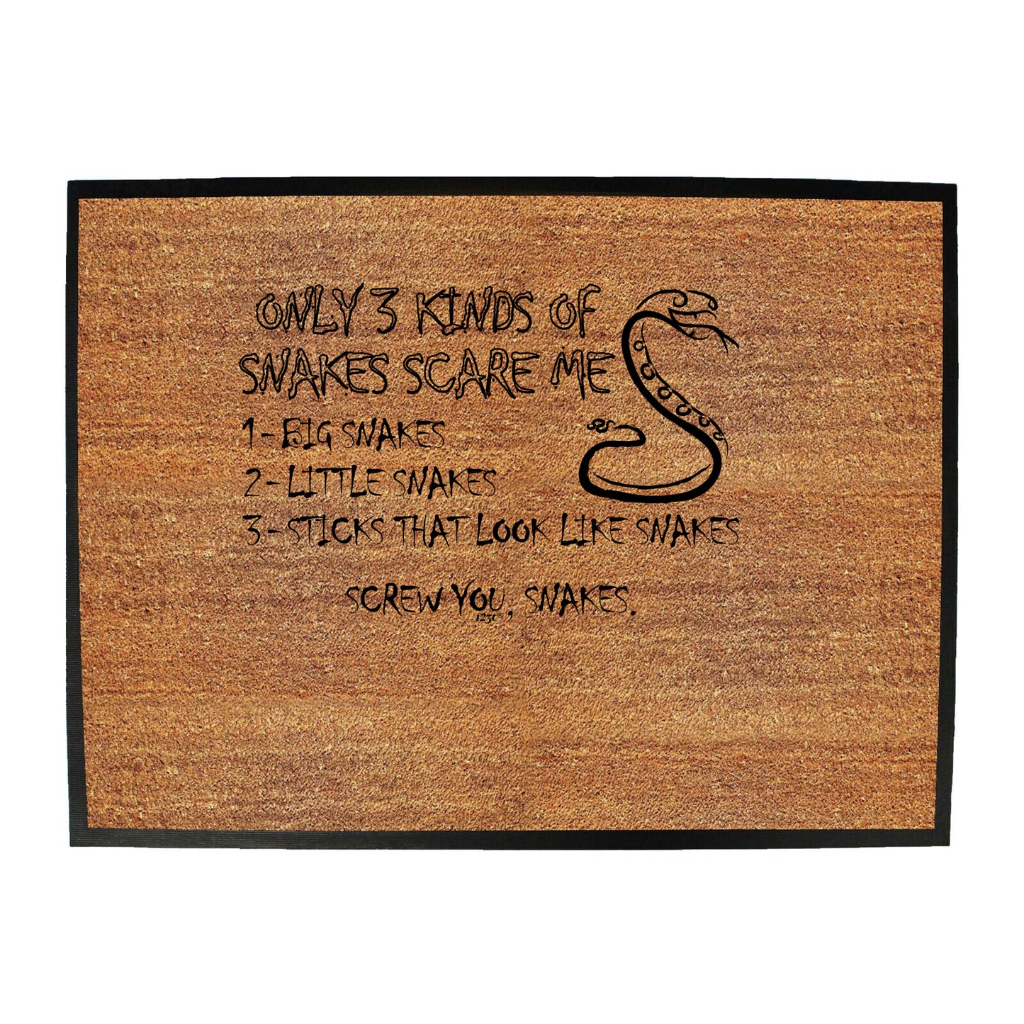 Three Kinds Of Snakes Scare Me - Funny Novelty Doormat