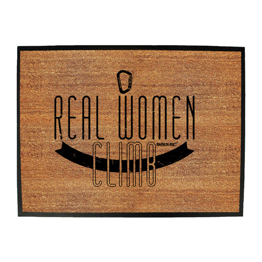 Aa Real Women Climb - Funny Novelty Doormat