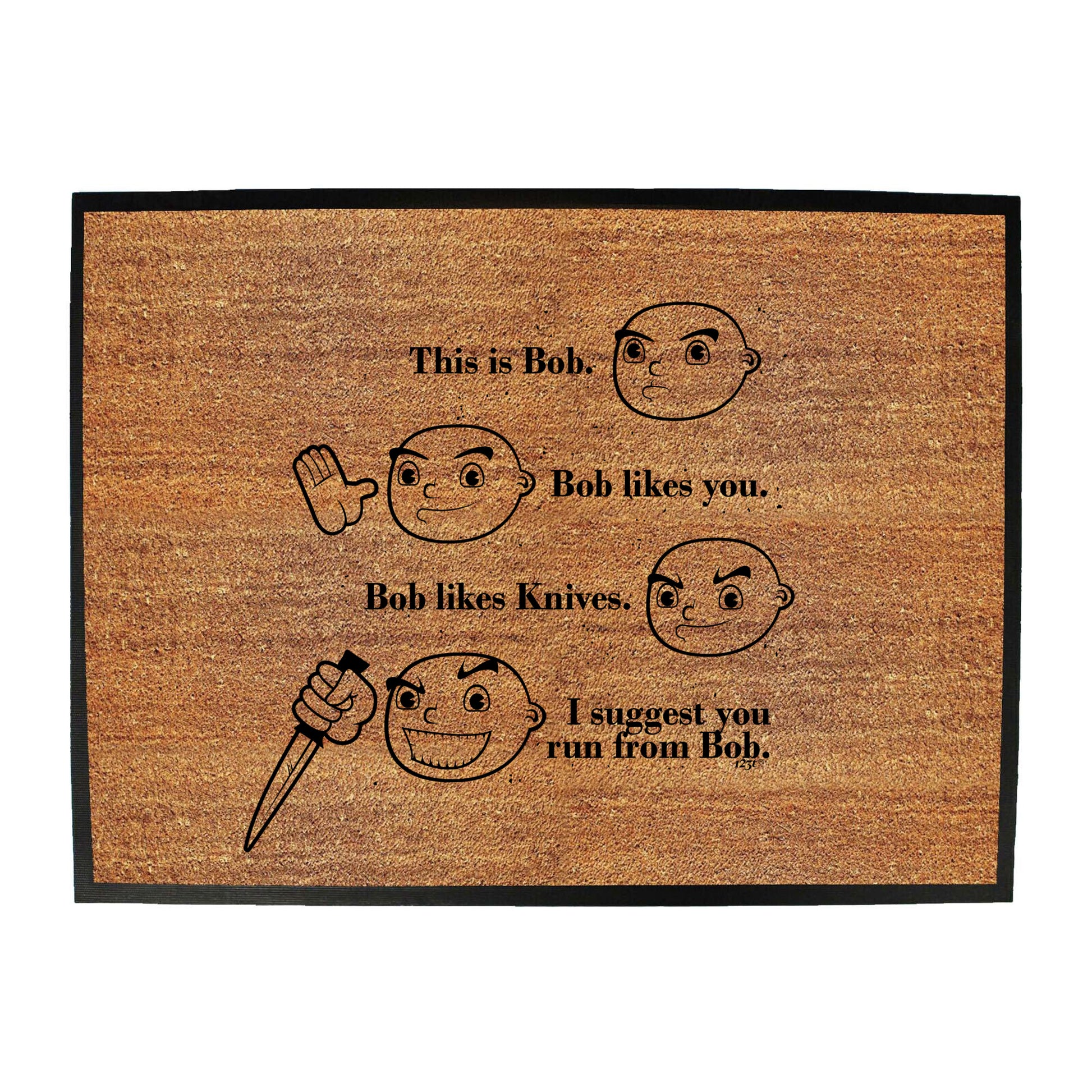 This Is Bob Suggest You Run From Bob White - Funny Novelty Doormat