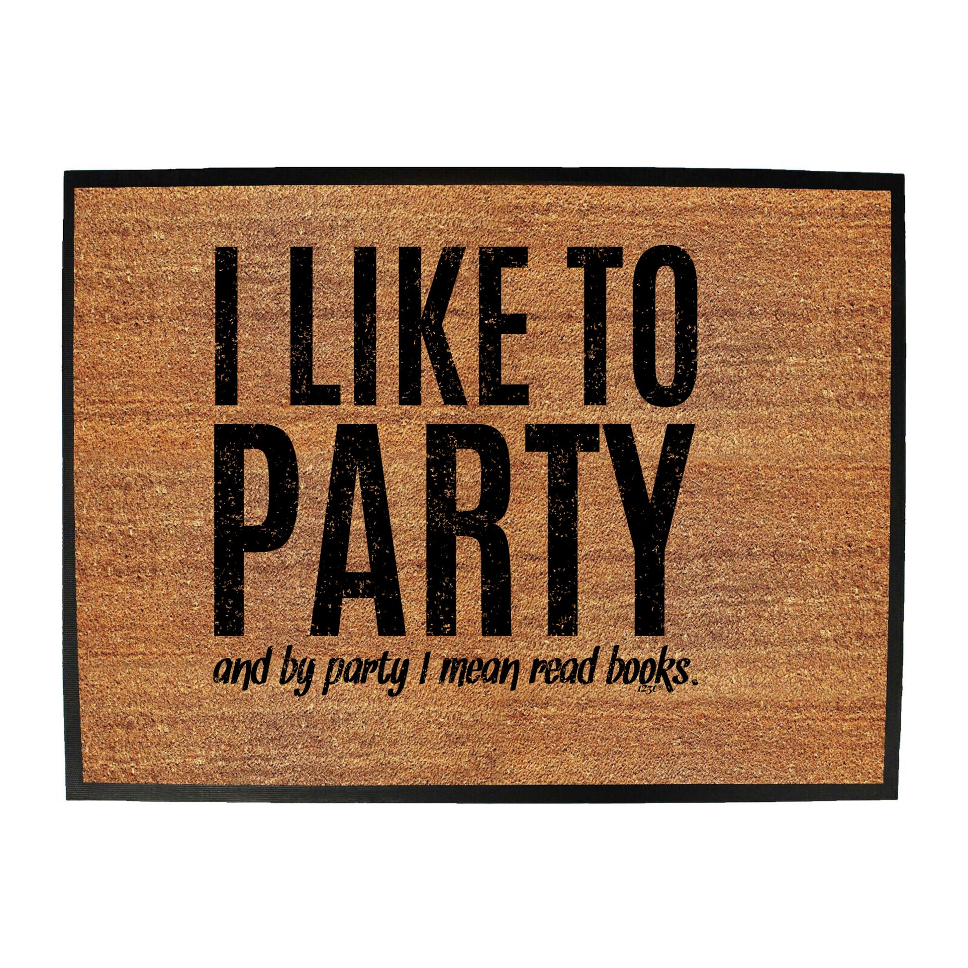 Like To Party Mean Read Books - Funny Novelty Doormat