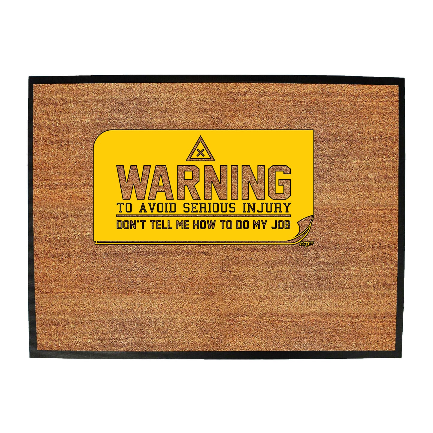 Warning To Avoid Serious Injury - Funny Novelty Doormat