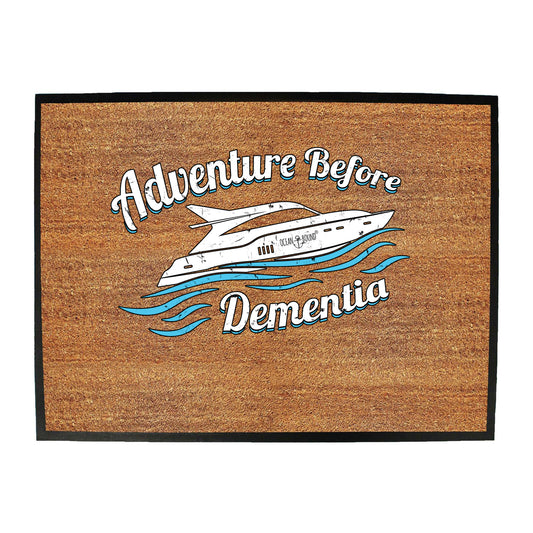 Ob Adventure Before Dementia Speedboat - Funny Novelty Doormat