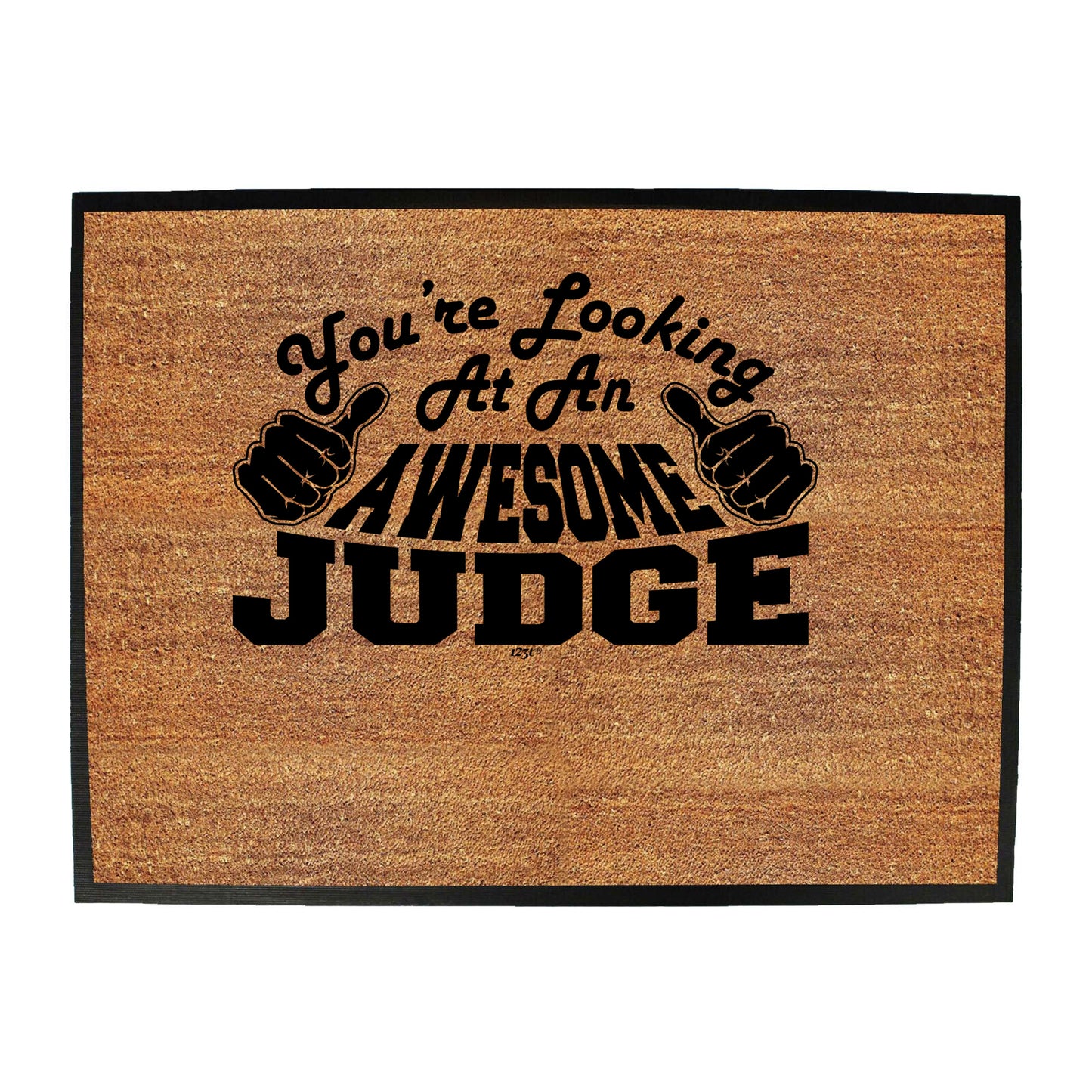 Youre Looking At An Awesome Judge - Funny Novelty Doormat