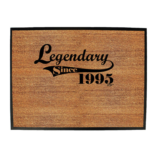 Legendary Since 1995 - Funny Novelty Doormat