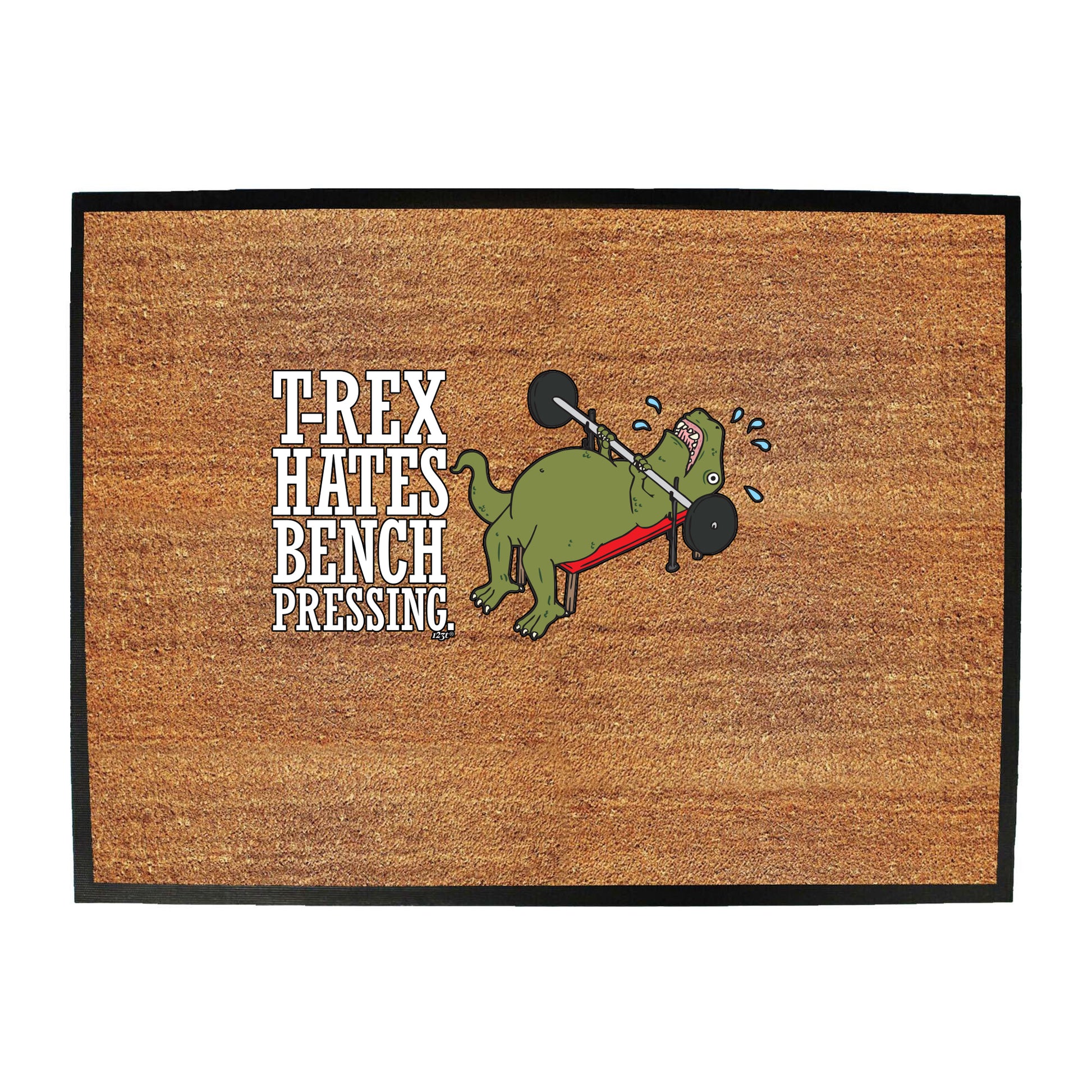 Trex Hates Bench Pressing Dinosaur - Funny Novelty Doormat