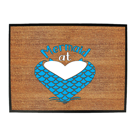 Mermaid At Heart - Funny Novelty Doormat