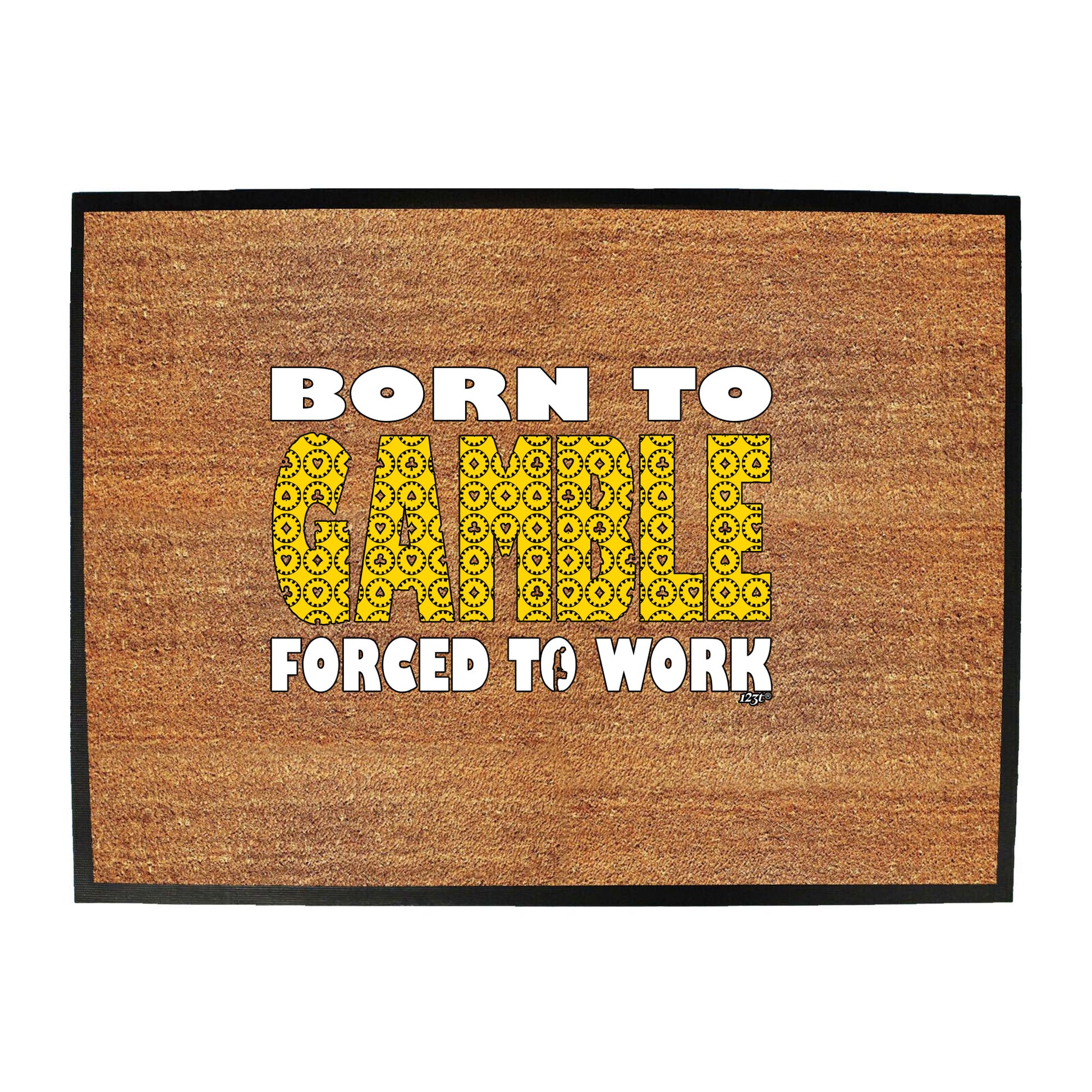 Born To Gamble - Funny Novelty Doormat