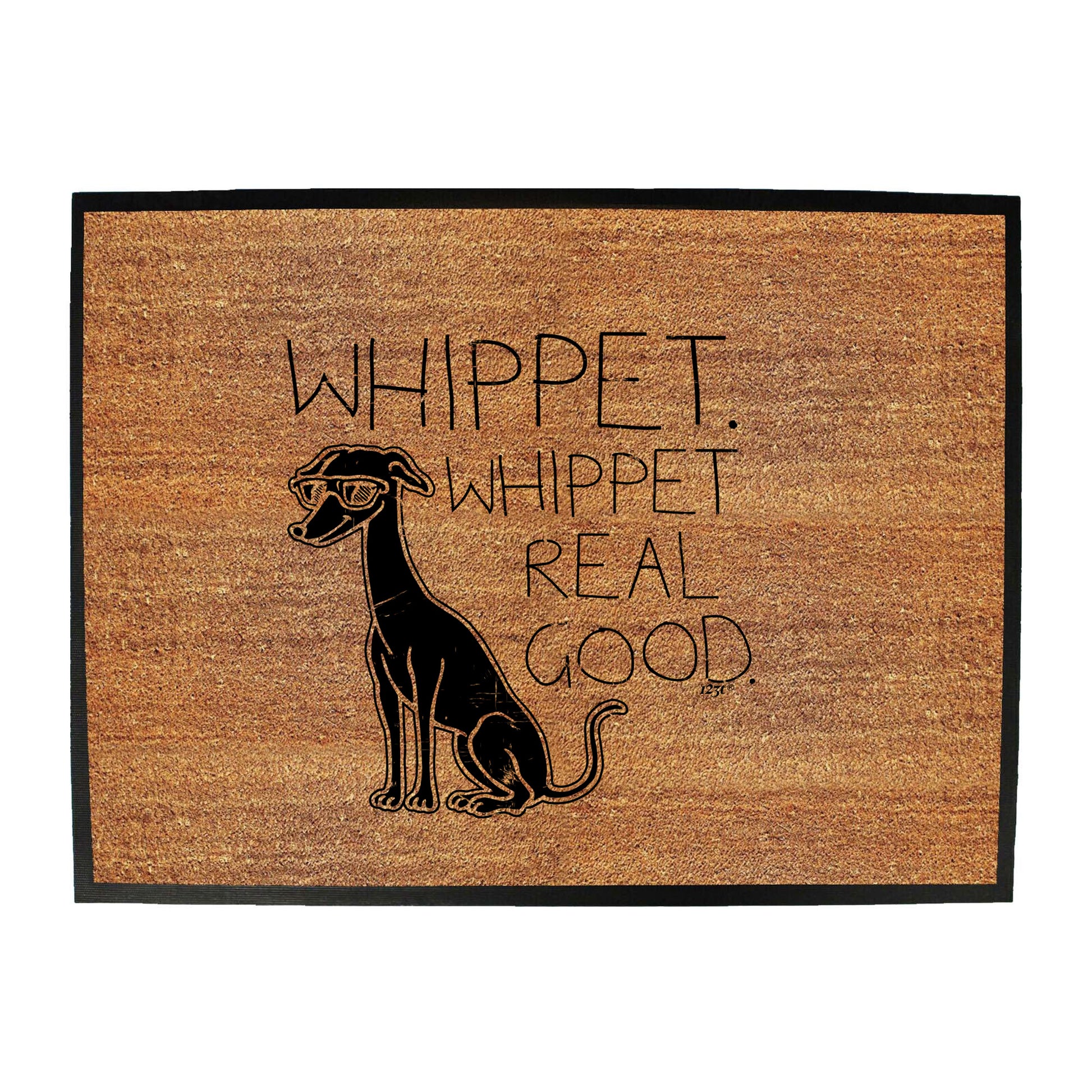 Whippet Whippet Real Good Dog - Funny Novelty Doormat