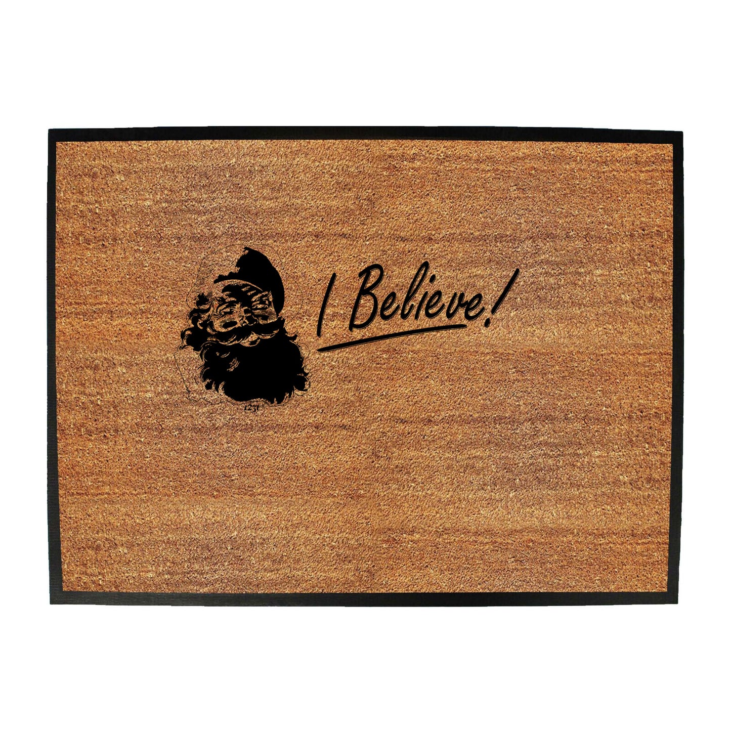 Believe Santa Christmas - Funny Novelty Doormat