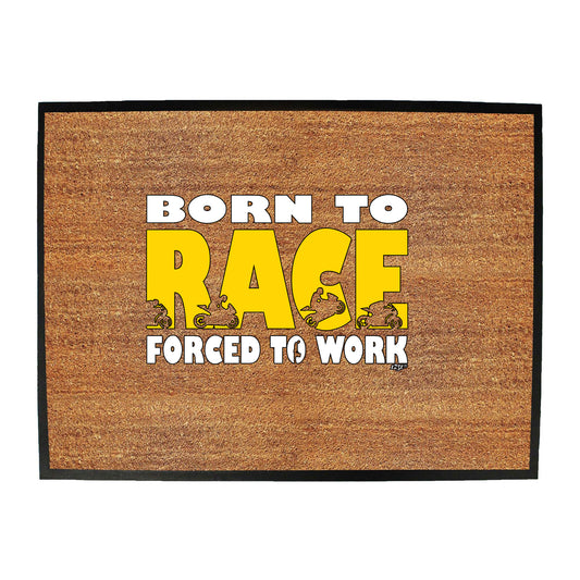 Born To Race - Funny Novelty Doormat