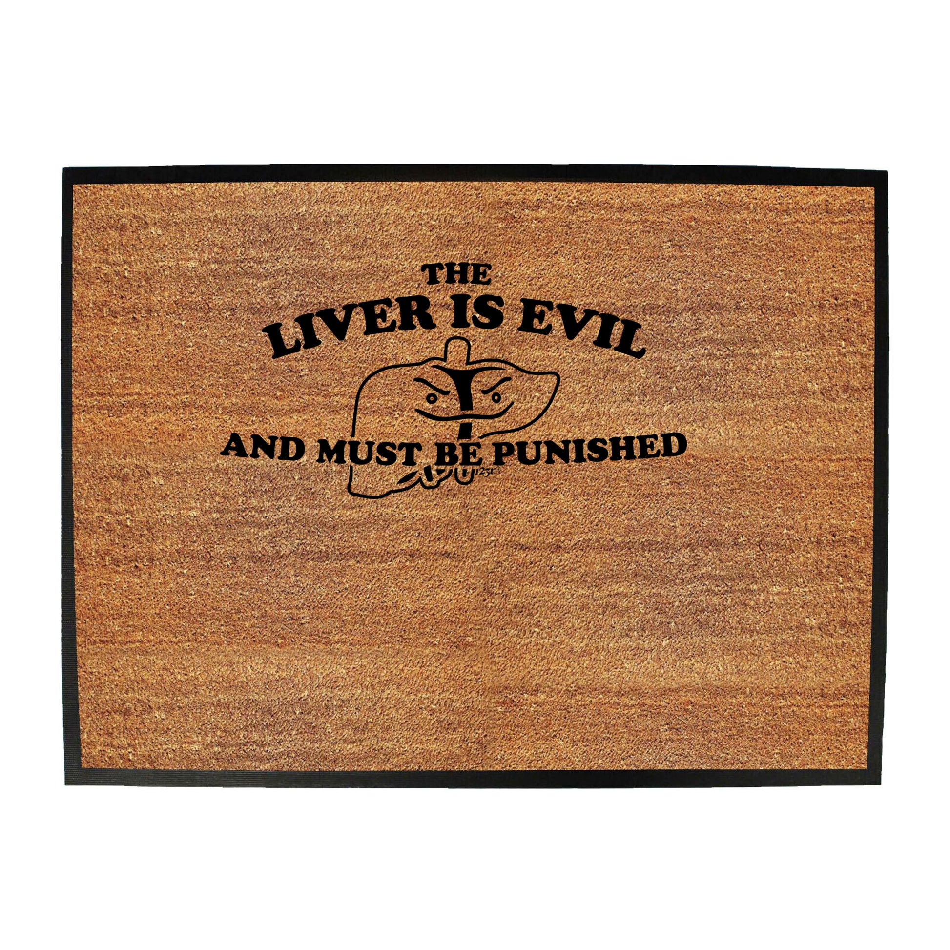 The Liver Is Evil And Must Be Punished - Funny Novelty Doormat