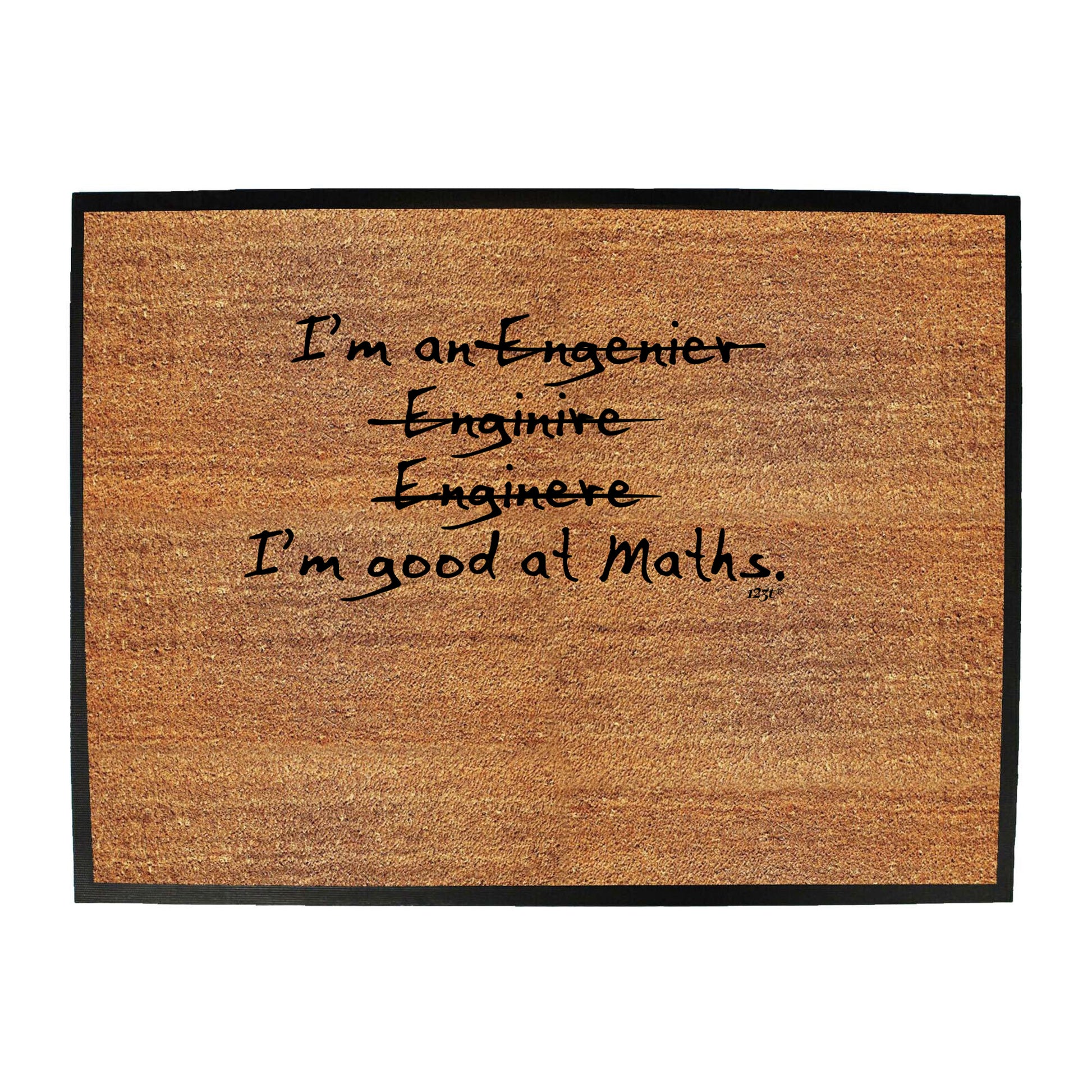 Engineer Im Good At Maths - Funny Novelty Doormat