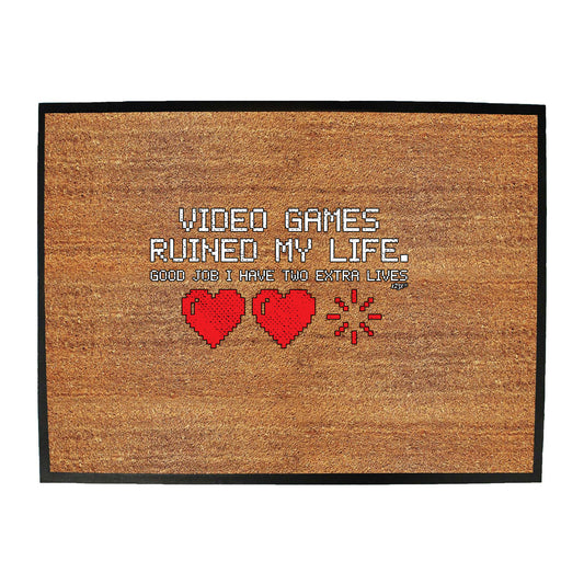 Video Games Ruined My Life - Funny Novelty Doormat