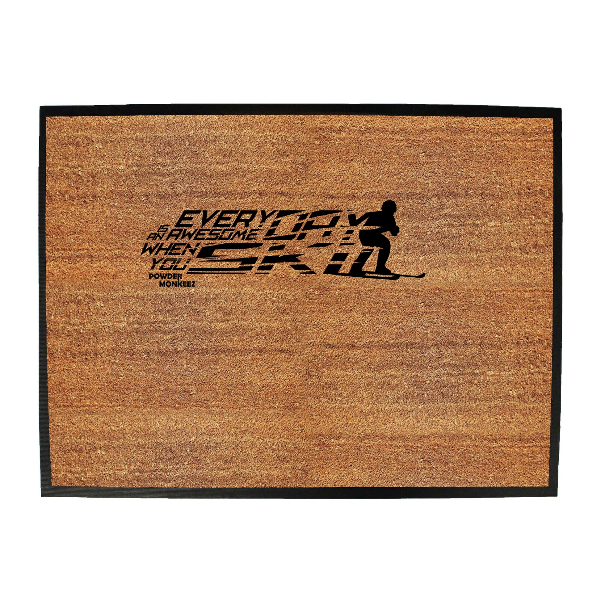 Pm Everyday Is Awesome When You Ski - Funny Novelty Doormat