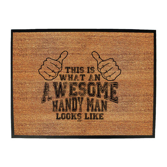 This Is What Awesome Handy Man - Funny Novelty Doormat