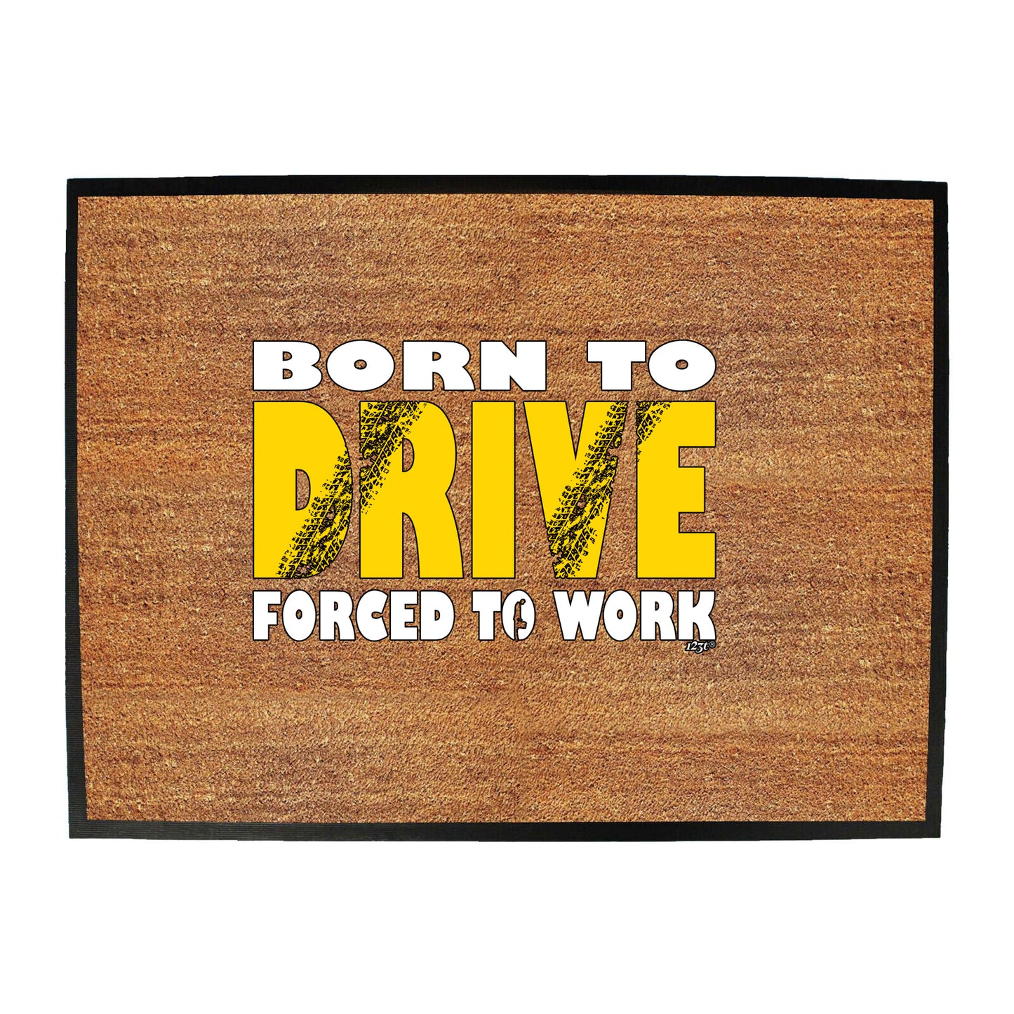 Born To Drive - Funny Novelty Doormat