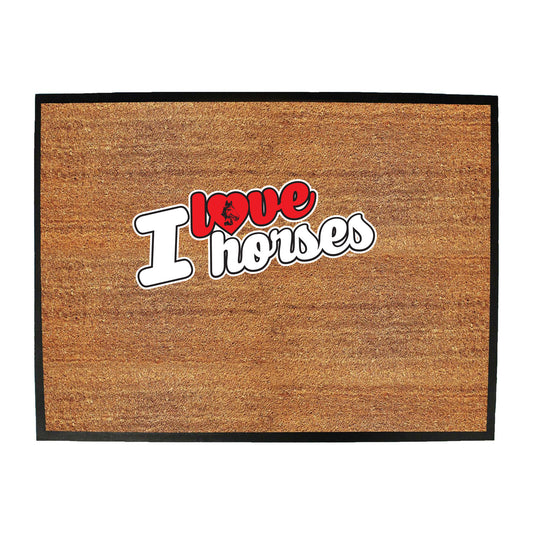 Love Horses Stencil - Funny Novelty Doormat