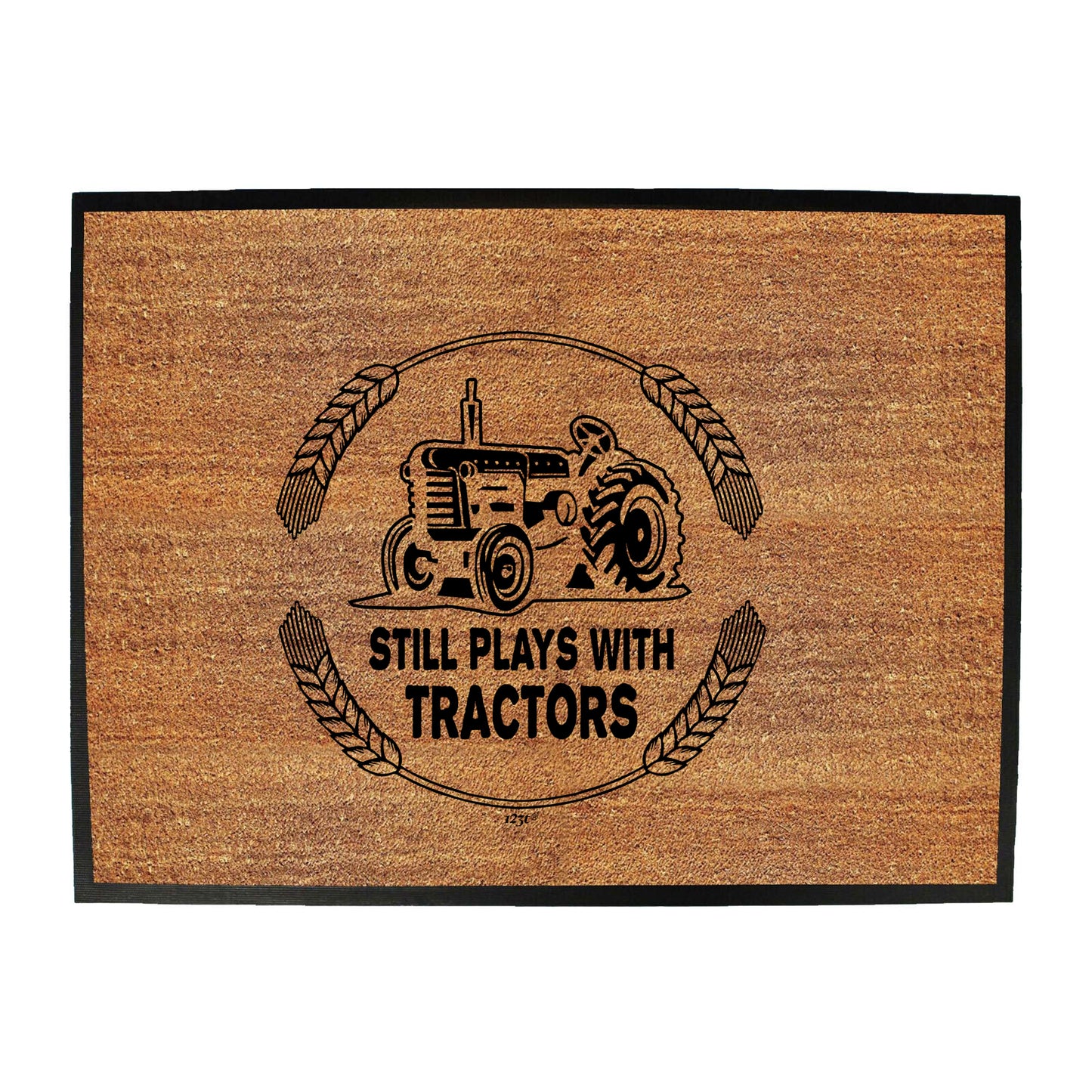 Still Plays With Tractors - Funny Novelty Doormat