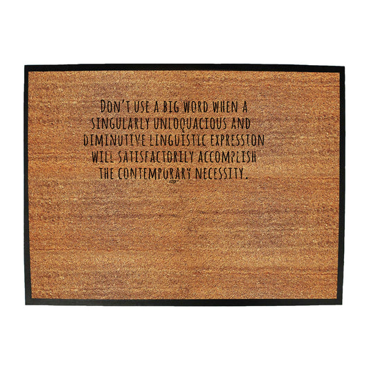 Dont Use Big Words - Funny Novelty Doormat