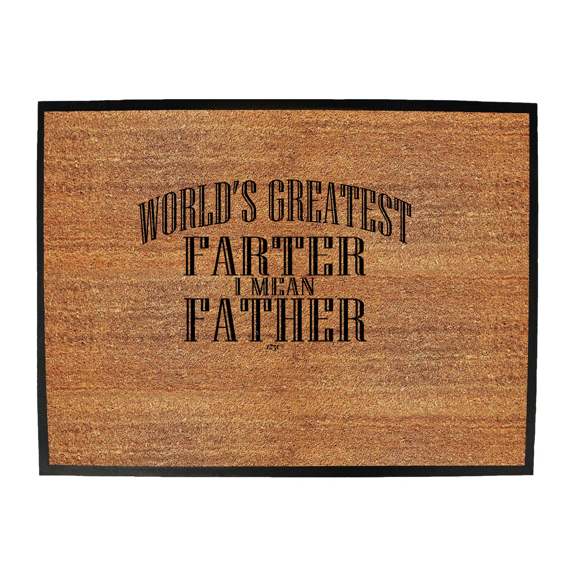 Worlds Greatest Farter Father - Funny Novelty Doormat