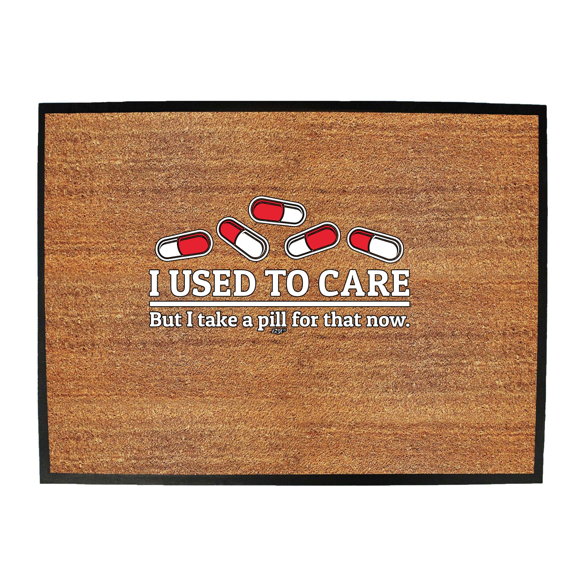 Take A Pill For That Now - Funny Novelty Doormat