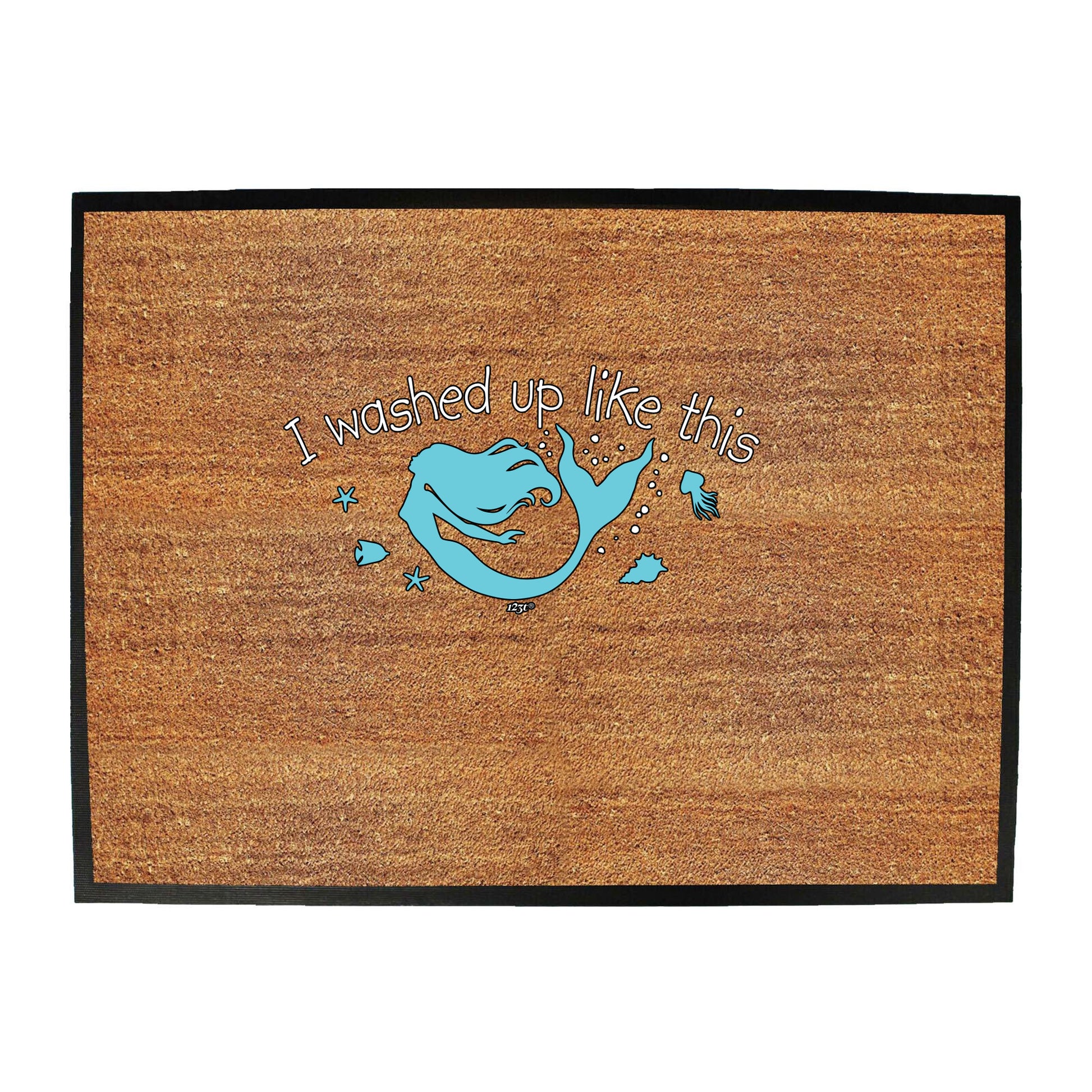 Washed Up Like This Mermaid - Funny Novelty Doormat